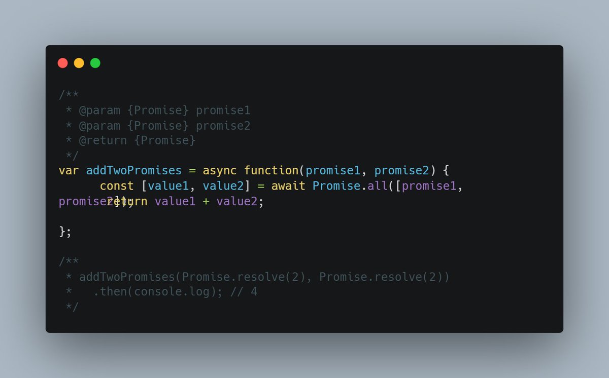 This code defines a function called addTwoPromises(). This function takes two promises as its arguments.
#AlgorithmSeptember #WebDevelopment #JavaScript #Algorithms #Careerwise #AlgoSept #RebaseAcademy #30daysAlgo