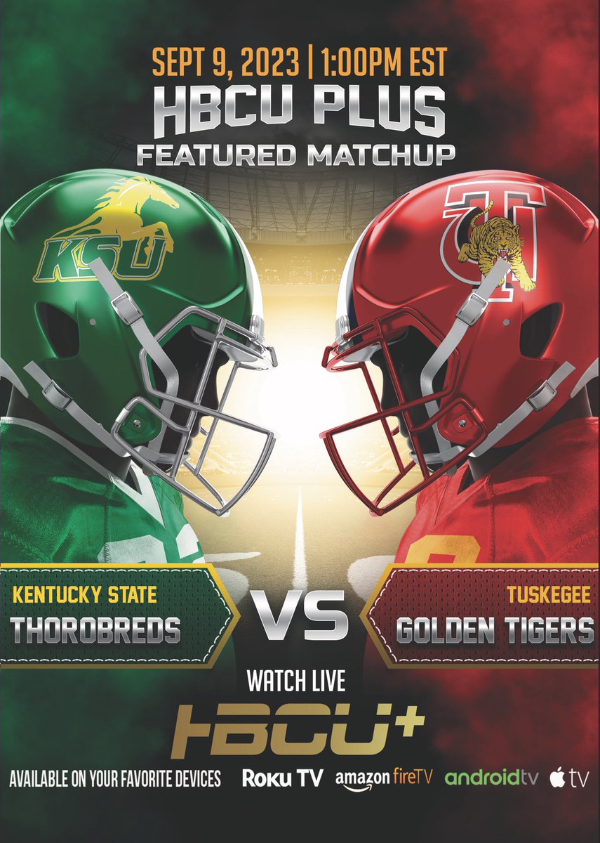 HBCU_Plus's tweet photo. 🏉Kentucky State University (1-0) vs Tuskegee University (1-0)
📅Sept. 9
⏰1pm ET
📍Alumni Stadium
🎟️https://t.co/efeesJyLsq
📺 @HBCU_Plus or
https://t.co/a0Kg2XobYr

@KYSUFB @SkegeeFootball  @KYSUAthletics @MyTUAthletics @F_Huggins80 @Coach_james3 @AuthorRandallB @D2HBCUFOOTBALL https://t.co/pkVlB3cdUq