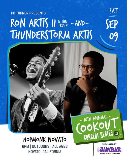 Don’t miss the next Cookout Concert with Ron Artis II &amp; The Truth and Thunderstorm Artis coming up this Saturday night at HopMonk Tavern Novato. Their spirit-based songs from the soul speak to the heart and will rock your core. Thanks to KC Turner Presents for creating the space.