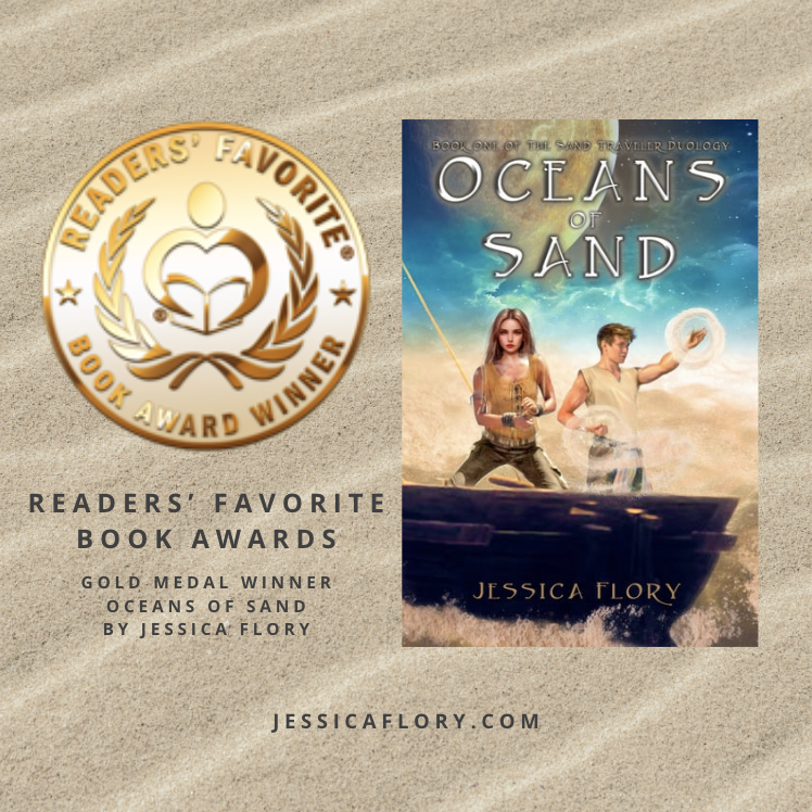 Oh my gosh. Oceans of Sand WON AN AWARD!!!! And not just any award, my book won first place in the Readers' Favorite book awards!!! Someone pinch me! 😮😍🥰

#oceansofsand #jessicaflory #readersfavorite #readersfavoriteawards #bookawards #awardwinningauthor #yafantasy