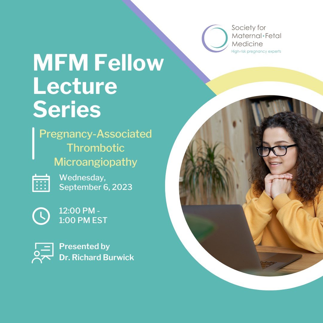 MySMFM's tweet photo. Don't forget to register for tomorrow's #MFMFellowLecture, "Pregnancy-Associated Thrombotic Microangiopathy," with Dr. @RichardBurwick. In this lecture, Dr. Burwick will discuss TMA treatment options and considerations for future pregnancies. https://t.co/xHfpeZfSk5 https://t.co/8UDgOgPV8b