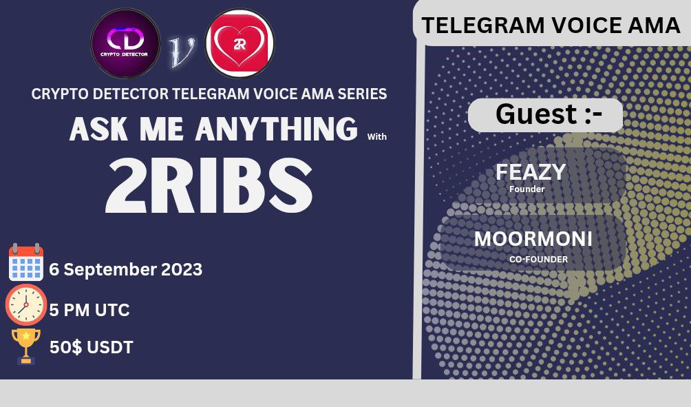 CRYPTODETECTOR_'s tweet photo. 🎙️ We're pleased to announce our next Telegeram Voice  AMA With 2RIBS On 06 SEP, 5 PM UTC !

🥂 Reward : 50$ USDT
🏠 Venue : https://t.co/FdMKxGHjjr

Rules :
➡️Follow: @CRYPTODETECTOR_   &amp;  @alertsingles
➡️Like, Retweet, Tag3 Friend https://t.co/UJrDFWAYla
