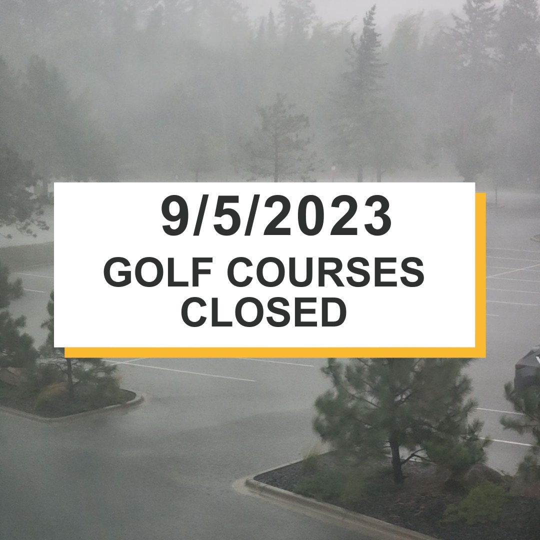 Due to inclement weather, the both golf courses and Bunkers Snack Bar have closed for the day.