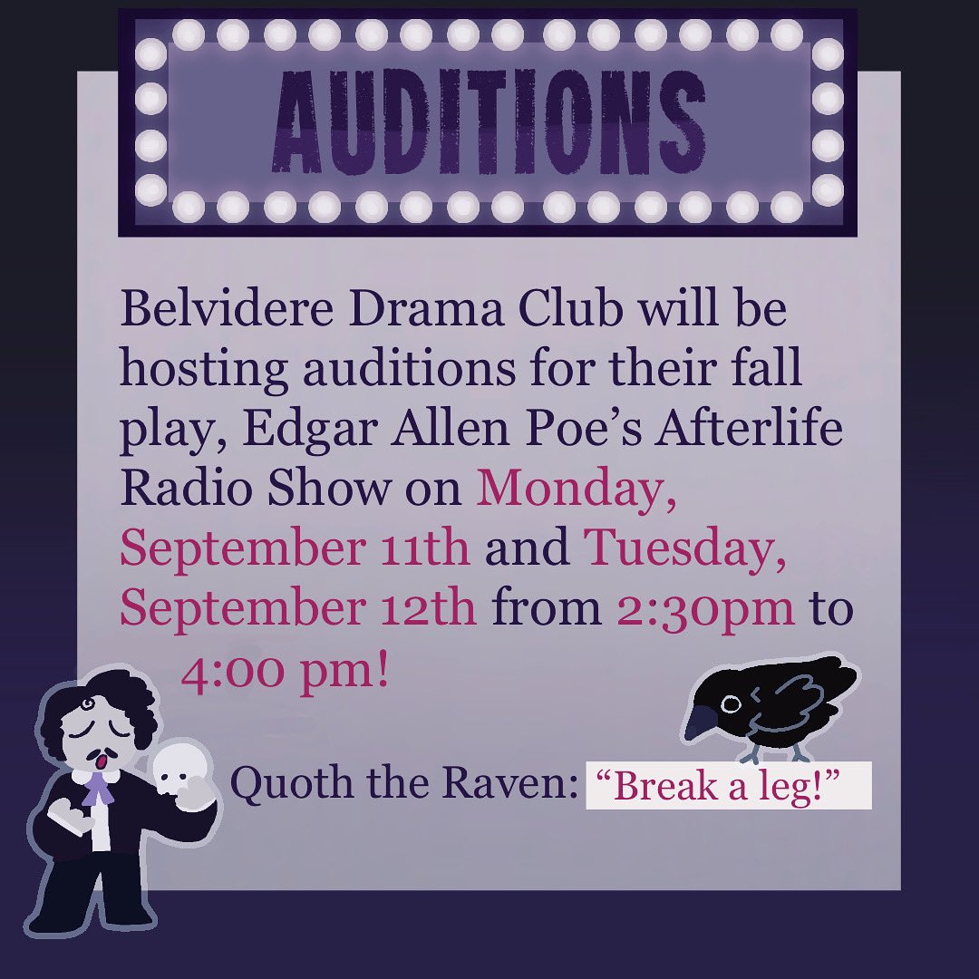 Belvidere Drama Club will be hosting auditions for their fall play, "Edgar Allen Poe's Afterlife Radio Show"! Stop by between 2:30 and 4:00 pm on September 11th and 12th to audition!