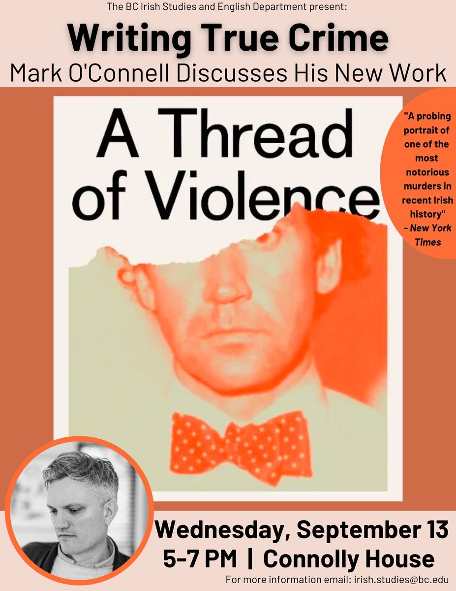 BCIrishStudies's tweet photo. Join us for our first event of the fall semester!
Award winning author Mark O'Connell discusses writing true crime and his new book #AThreadofViolence: a story of truth, invention, & murder
Wednesday, September 13
5-7 PM
Connolly House
@mrkocnnll @BCEnglishDept @randomhouse https://t.co/j1kUUO5P17