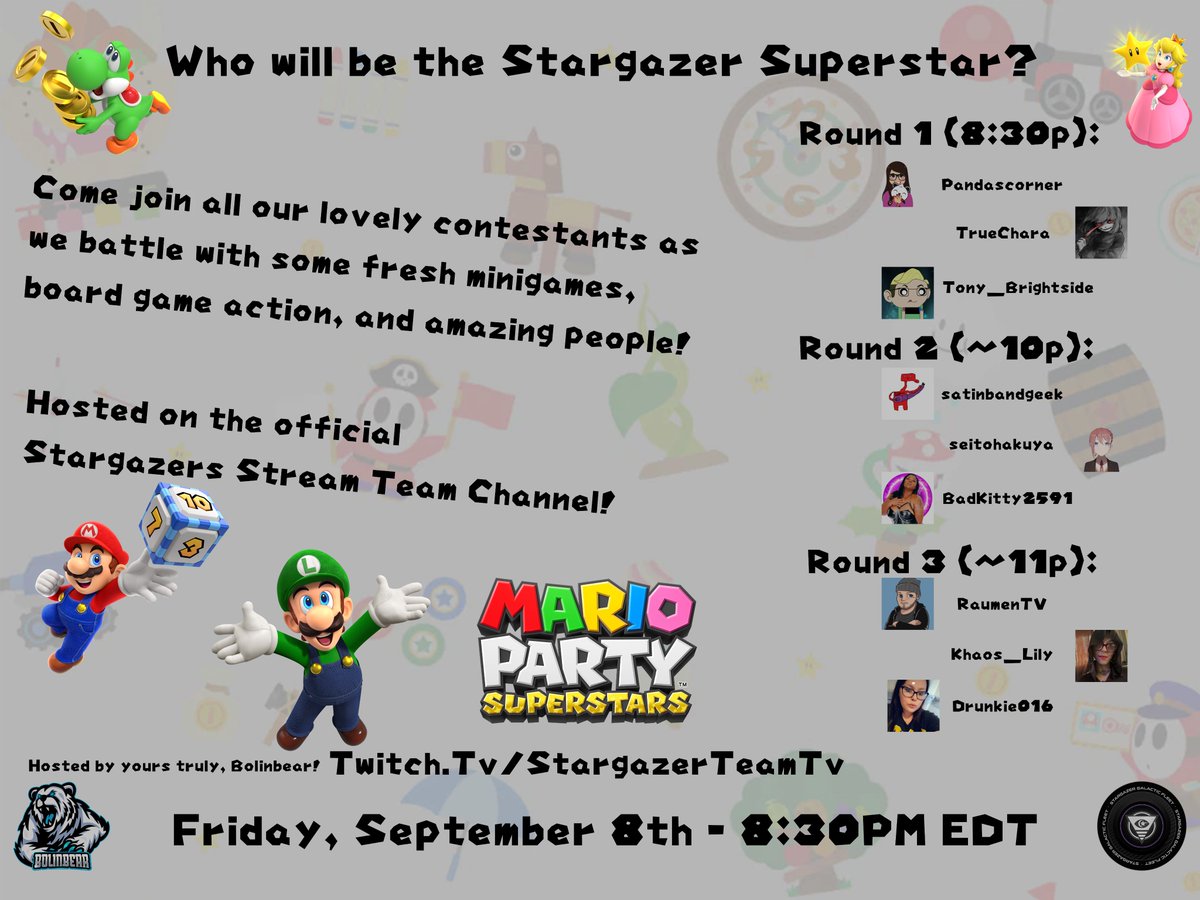 Introducing our first EVER Mario Party Superstar @StargazerTeamTV Twitch Showcase!

Who will be the Stargazer Superstar? Be there on Friday September 8th at 8:30pm EDT for 3 rounds of Mario Partying, Star Stealing action!

Please check the links for everyone in this collab below!