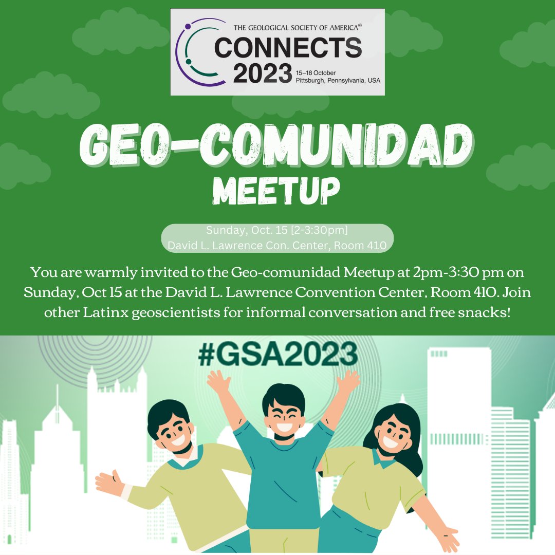Attending #GSA2023 students: consider going to the the Geo-comunidad meetup on Sunday. Oct 15 from 2 pm- to 3:30 pm at the David L. Lawrence Convention Center, Room 410. Join other Latinx geoscientists for informal conversation and free snacks! @geosociety