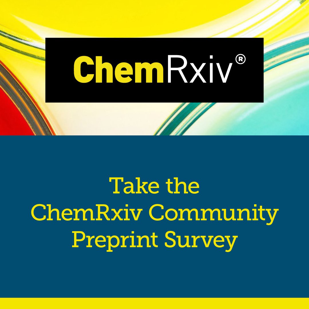 Still over a week left to take the brief <a href="/ChemRxiv/">ChemRxiv</a> community #preprint survey. Give us your thoughts on preprints in chemistry, even if you don't post your work as preprints. You can enter a drawing for a $50 gift card as thanks! Please share with anyone involved in #Chemistry.