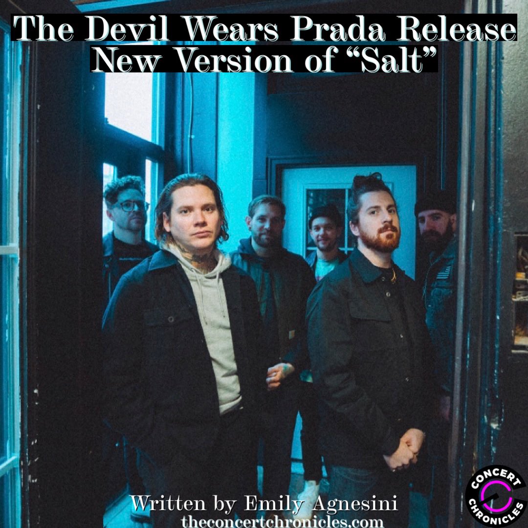 concertchron's tweet photo. The Devil Wears Prada releases new version of “Salt” featuring Rory Rodriguez of Dayseeker. Review written by co owner Emily Agnesini. 

Full review can be seen here: https://t.co/TA0vs0GHve

#thedevilwearsprada #dayseeker #atomsplitter #media #press #publication #metal #rock https://t.co/5hr0kwkZsM