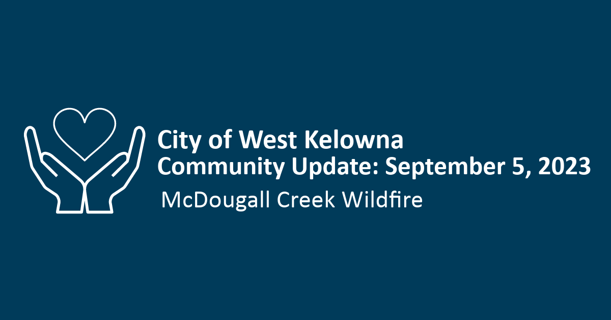 WestKelownaCity's tweet photo. ℹ️ Check out our Community Update at the link below for: 
▪️ BC Wildfire's plan for aerial ignitions and fire suppression in the Powers Creek drainage area in the days and weeks ahead
▪️ Help with a safe return home, wildfire recovery, or city services https://t.co/XgLRAXosug