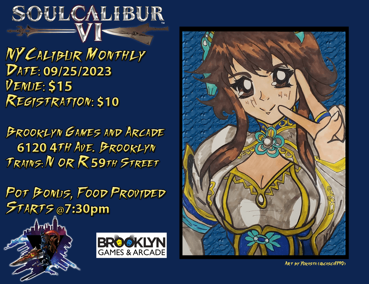 NYCalibur September Monthly at @ArcadeBrooklyn Hosted by @casca1190 Date: 9/25/2023 @ 7:30 PM Register: challonge.com/sc6dos See you there!