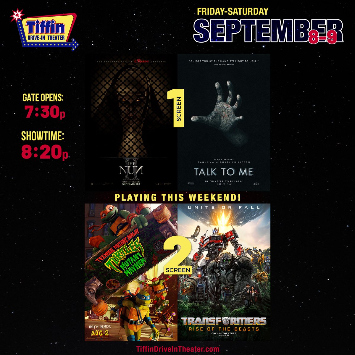 Playing September 8-9:

<a href="/thenunmovie/">The Nun</a> w/ <a href="/talktomemovie/">Talk To Me</a> on screen 1;
<a href="/TMNTMovie/">TMNT</a> w/ <a href="/transformers/">Transformers</a> on screen 2.

Purchase tickets online: TiffinDrive-InTheater.SimpleTix.com

#TiffinDriveIn #NowPlaying #TheNun2  #TalktoMe #TMNTMutantMayhem #TransformersRiseOfTheBeasts