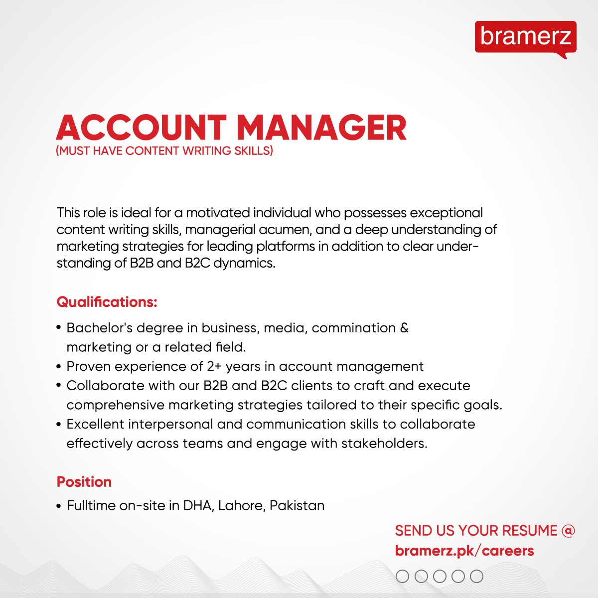 We have openings for the following roles:
• Creative Manager 
• Account Manager
• Visualizer & 2D Animator
Interested candidates can share their resumes & and portfolios at bramerz.com/careers/
@badar76
#Bramerz #hiringnow #hiringalerts #jobsinlahore #Pakistan #Jobs