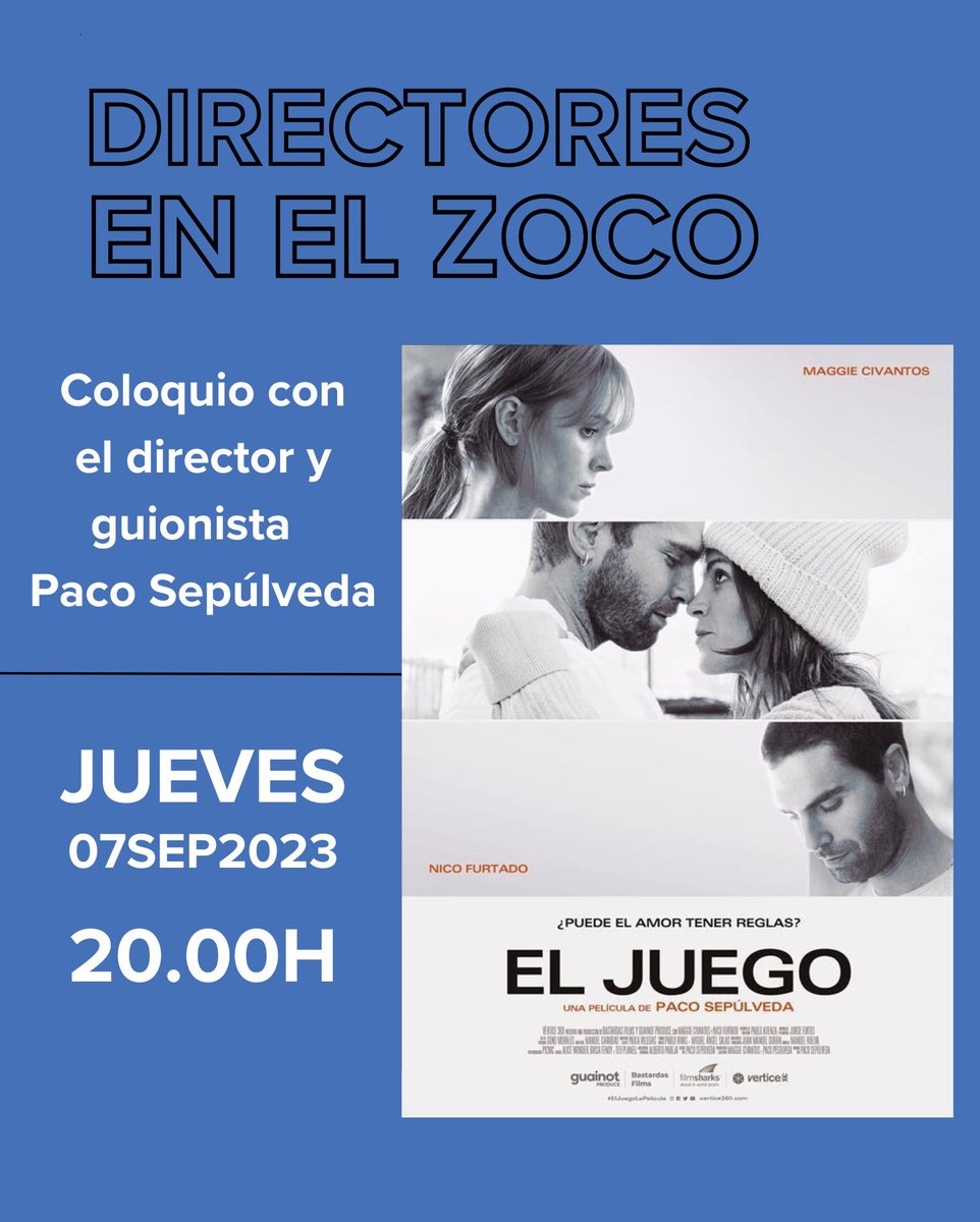 cineszoco's tweet photo. Nuevo Directores en el Zoco
Jueves 7 a las 20:00H: Proyección de "El Juego" y Coloquio con su director y guionista Paco Sepúlveda.
Lamentablemente la actriz protagonista, Maggie Civantos, no nos podrá acompañar por motivos profesionales.
@Pacosepulveda_ #ElJuego @Vertice360 https://t.co/3DdHwZXtS6