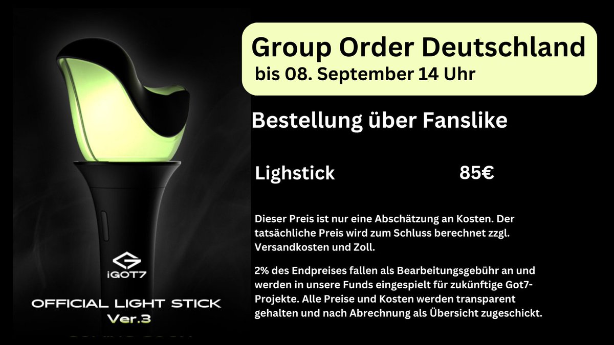 GermanIGot7's tweet photo. +++ Group Order DE 🇩🇪 +++
#GOT7 Lightstick
Da der Lightstick limitiert ist, bitte schnell in die Google Form eintragen.
https://t.co/mSiRffSSFc
Bestellung wird am Freitag den 08. September getätigt!
#GOT7Lightstick @GOT7 https://t.co/XAOOfKzi63