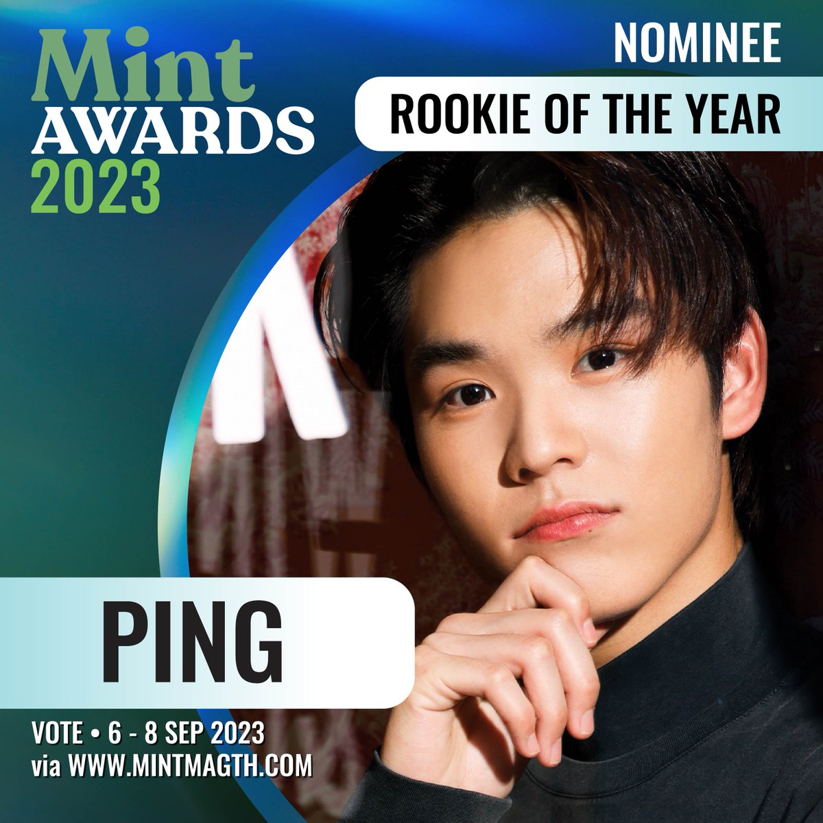 🏆#MintAwards2023 : Rookie of the Year Nominee - #PingKrittanun

💚โหวตให้ ‘ปิง' กับรางวัล Rookie of the Year ที่สุดของดาวรุ่งน้องใหม่แห่งปี

✅ เปิดโหวตวันนี้-8 ก.ย. 2023 เวลา 23:59 น.(GMT+7) 
🔗ทาง mintmagth.com เท่านั้น! (ฟรี ไม่มีค่าใช้จ่าย)

#Mchoice2023
#MintMagTH