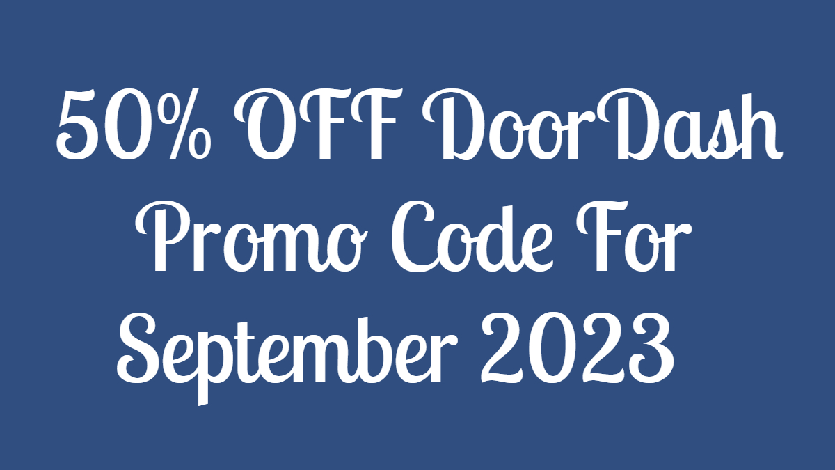 50% Off DoorDash Promo Code