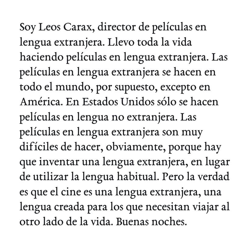 Se me ocurren pocas réplicas más brillantes que este mensaje de Leos Carax a la Asociación de Críticos de Cine de Los Ángeles, cuando supo que HOLY MOTORS (2012) había ganado el premio a la «Mejor película en lengua extranjera».