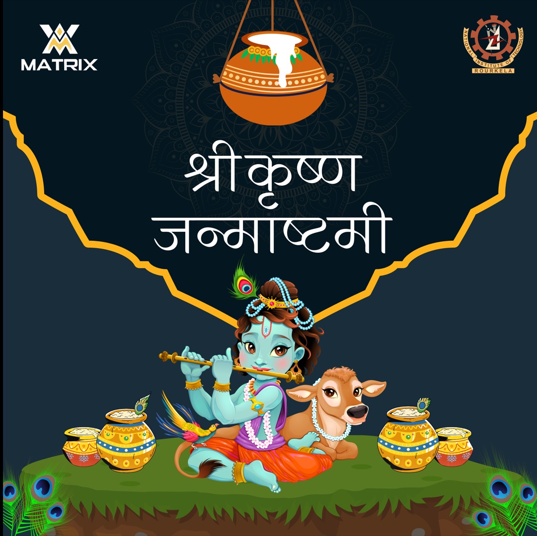 matrix_nitr's tweet photo. "Matrix - The Marketing Club of NIT Rourkela , celebrates Lord Krishna's birth, a time for devotion, reflection, and joy. 

Happy Krishna Janmashtami to everyone out there 🙏🙏🙏 

#Janmashtami #Krishna #radheradhe #devotional https://t.co/2NFnP61hEa