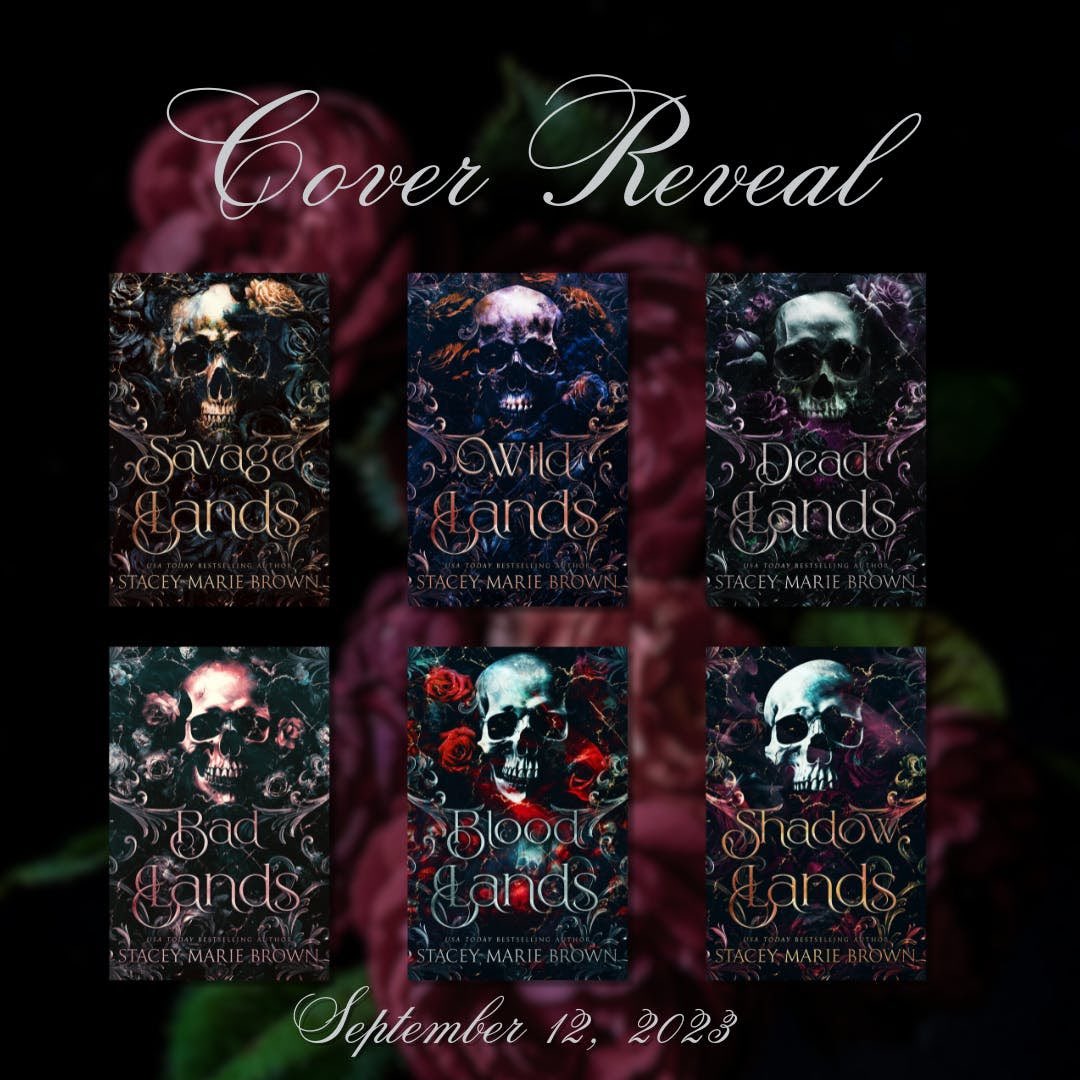 Savage Lands Series by Stacey Marie Brown Alternate Cover Reveal!
Releasing: September 12, 2023

*PLEASE NOTE - There is officially no preorder - this will be a LIVE release HOWEVER Ingram Sparks did put Wild Lands, Blood Lands, and Bad Lands up early*