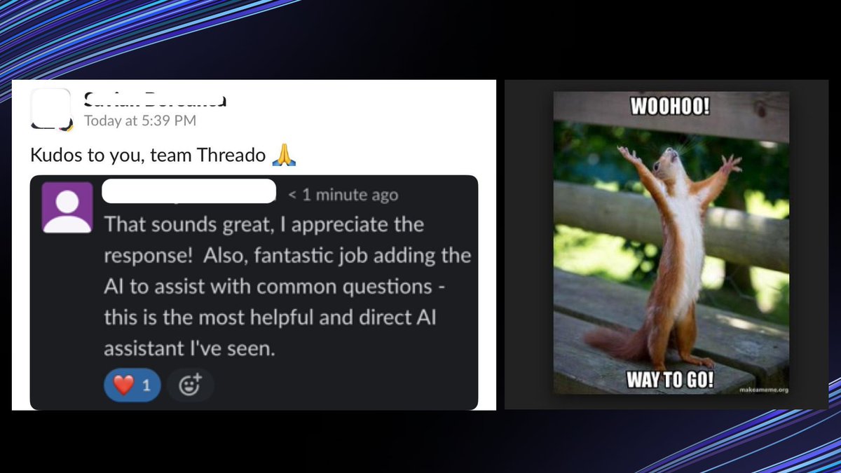 Us, when our customer's customers share great feedback about Threado AI 💪