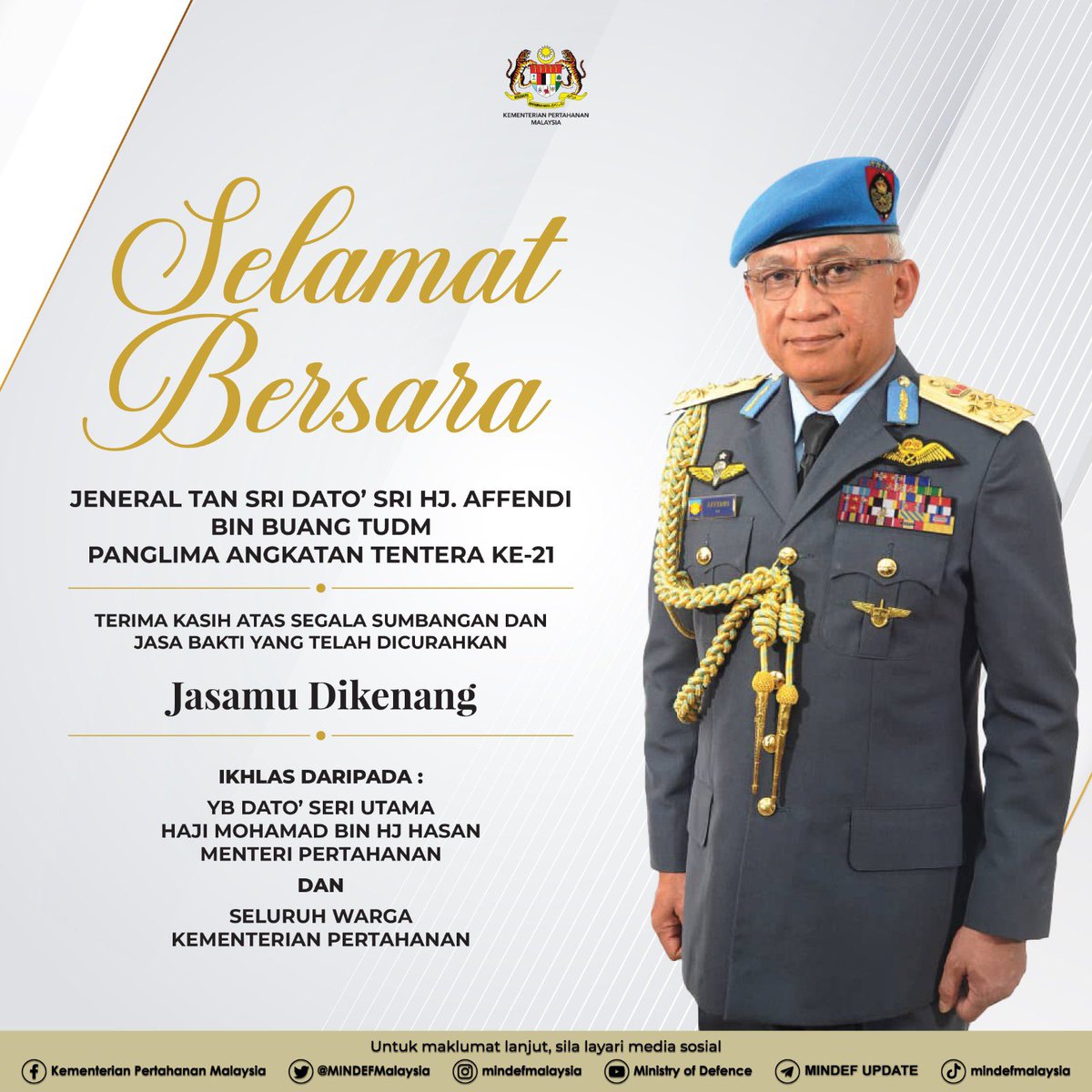 MINDEFMalaysia's tweet photo. 𝐉𝐚𝐬𝐚𝐦𝐮 𝐃𝐢𝐤𝐞𝐧𝐚𝐧𝐠!

Selamat Bersara Jeneral Tan Sri Dato’ Sri Hj. Affendi bin Buang TUDM, Panglima Angkatan Tentera Ke-21. 

Terima kasih atas segala sumbangan dan jasa bakti yang dicurahkan.

Ikhlas daripada, 
Menteri Pertahanan, @tokmatn9 &amp; seluruh warga MINDEF. https://t.co/VJfzeJ8ylA
