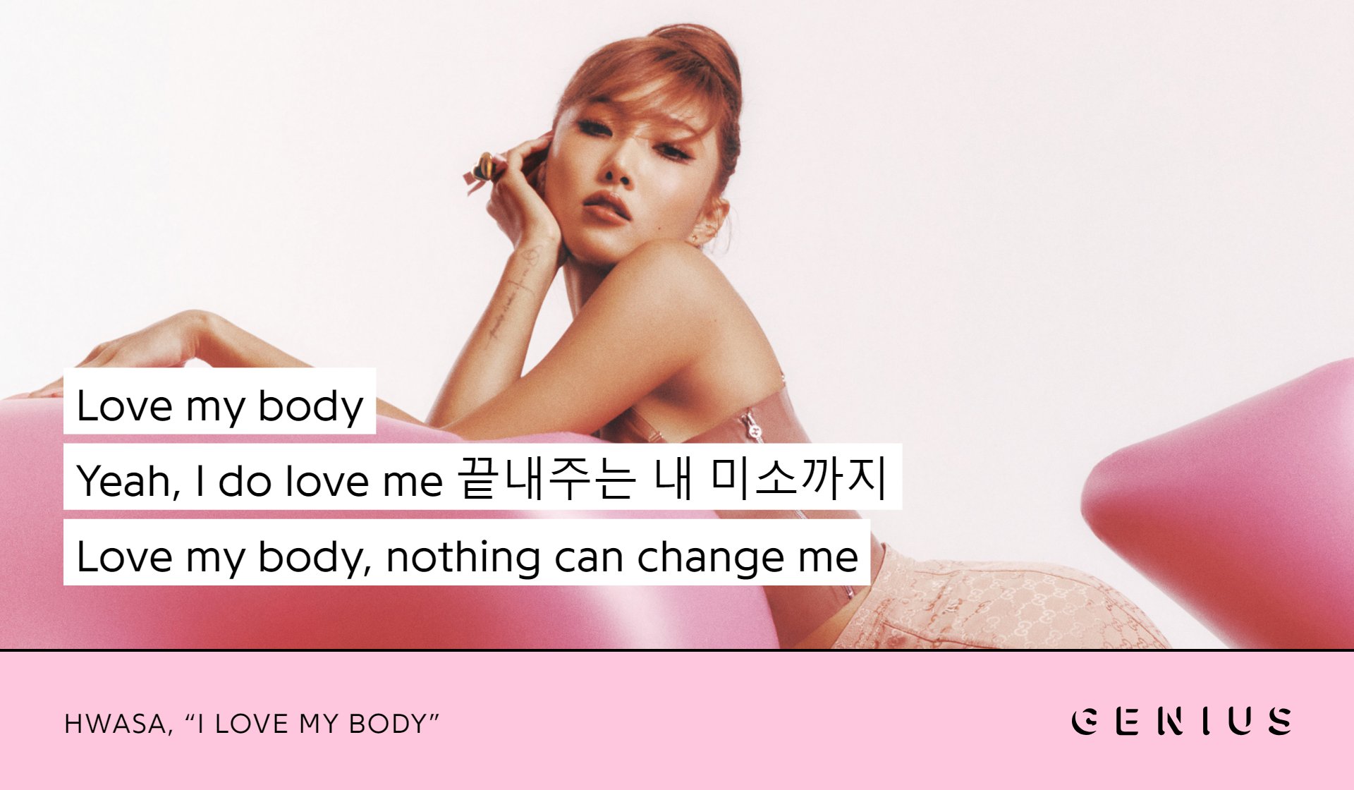 Genius Korea on X: Part of the @OfficialPnation family, the MAMAMOO member  is back! Check out the lyrics & English translation to HWASAs empowering  new single I Love My Body on Genius