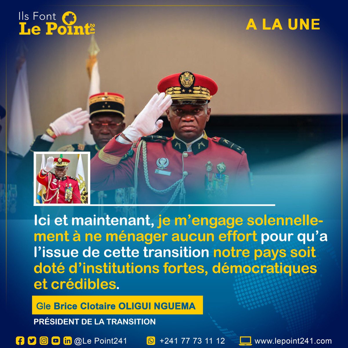 🔵 [Ils Font le #Point] 
« Ici et maintenant, je m’engage solennellement à ne ménager aucun effort pour qu’a l’issue de cette transition notre pays soit doté d’institutions fortes, démocratiques et crédibles. » #Gabon2023 #transition #gabon