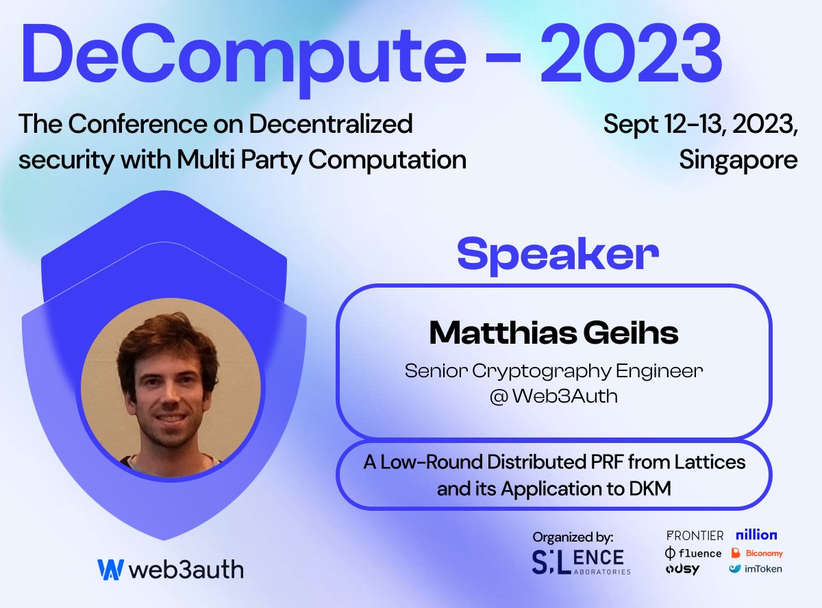 DeComputeConf's tweet image. 📢 Speaker Announcement

We are thrilled to announce @matthiasgeihs, Sr. Cryptography Engineer at @Web3Auth , as a #Decompute2023 speaker🎉

Matthias specializes in advanced #cryptography and #keyManagement, with experience in #blockchain scalability and information #security
1/2