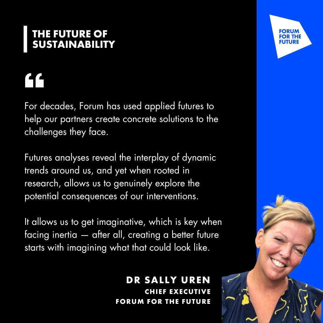 As Forum launches its #FutureofSustainability report, CEO Dr @SallyUren reflects on what ‘futures thinking’ brings to corporate sustainability. Sally explores four possible futures and five shifts leaders must make to be focused on a transformation agenda. thefuturescentre.org/four-possible-…