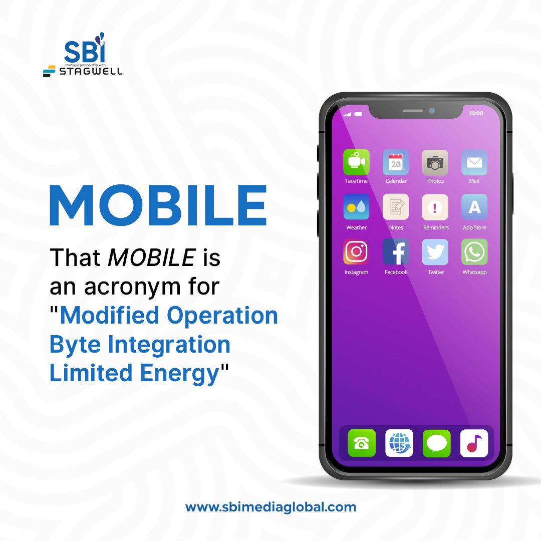 SBI_Media's tweet image. DID YOU KNOW?  That MOBILE is an acronym for &quot;Modified Operation Byte Integration Limited Energy&quot;
#SbiMedia #SbiStagwell #SBISolutions