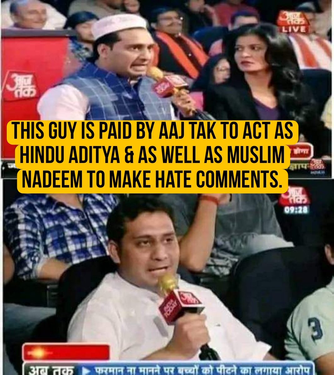 One day he is Aditya and other day he is Nadeem.

See how AajTak is fooling public by paying same guy to act as Hindu and Muslim..