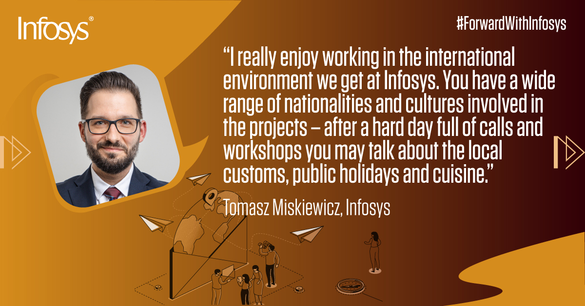 InfosysEurope's tweet image. Tomasz feels at home interacting with culturally diverse people from around the globe thanks to the healthy work environment provided at Infosys! infy.com/3EpY8KL #ThisIsInfosys #Careers