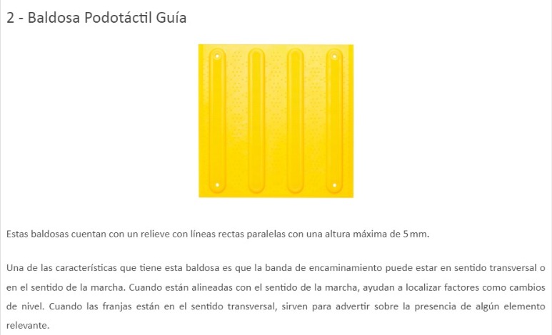 🦯¿Para qué se utilizan las baldosas podotáctiles?

🦮Sirven para guiar y advertir a las personas con poca capacidad visual al momento de caminar por las calles o tratar de cruzar una calle.

👉🏼Hay 2 tipos, de prevención y de guía.