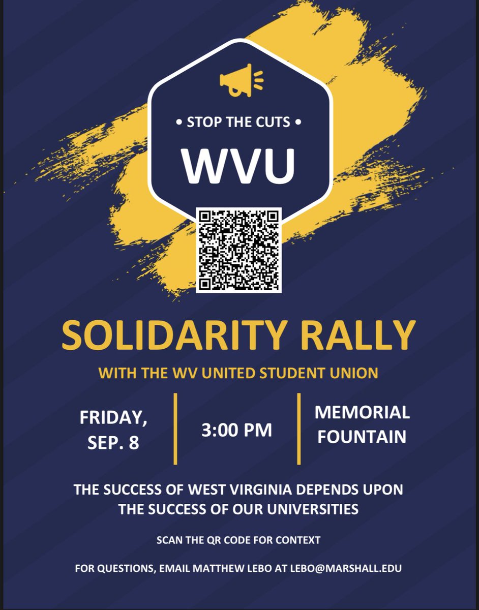 Friday, 3:00 PM - Stop the Cuts Solidarity Rally at the Marshall University Student Center #StopTheCuts

Please join me and <a href="/wvunitedsu/">West Virginia United SU</a> in calling for the Governor and Legislature to fix WVU’s artificial deficit. These cuts would be devastating for ALL WVians, not just WVU.
