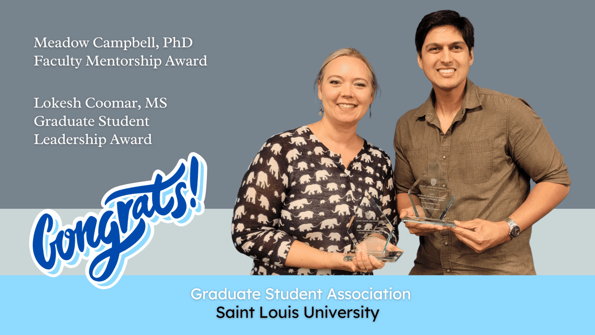 Two @SLU_Anatomy members were recently honored by the Graduate Student Association of @SLU_Official. @Lokesh_Coomar, MS received the Graduate Student Leadership Award and Meadow Campbell @_anatomylove_, PhD received the Faculty Mentorship Award. Congrats! 🎉