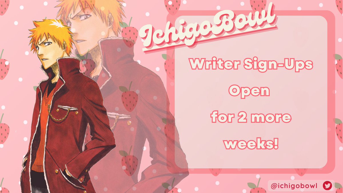 ichigobowl's tweet photo. Writer Sign Ups Open For 2 More Weeks!

Links below! https://t.co/0KkB2SaoeX