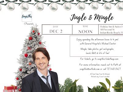 Have a holiday lunch with Michael Easton? Get tix for Jingle &amp; Mingle Dec 2 noon at Indian Rocks Beach Fl. Lunch, photos, autographs &amp; time with Michael. Raisingrelieffoundation.org will receive donations. Call Patti (727) 410-0427 for info. Get tix at SoapThis.ticketleap.com