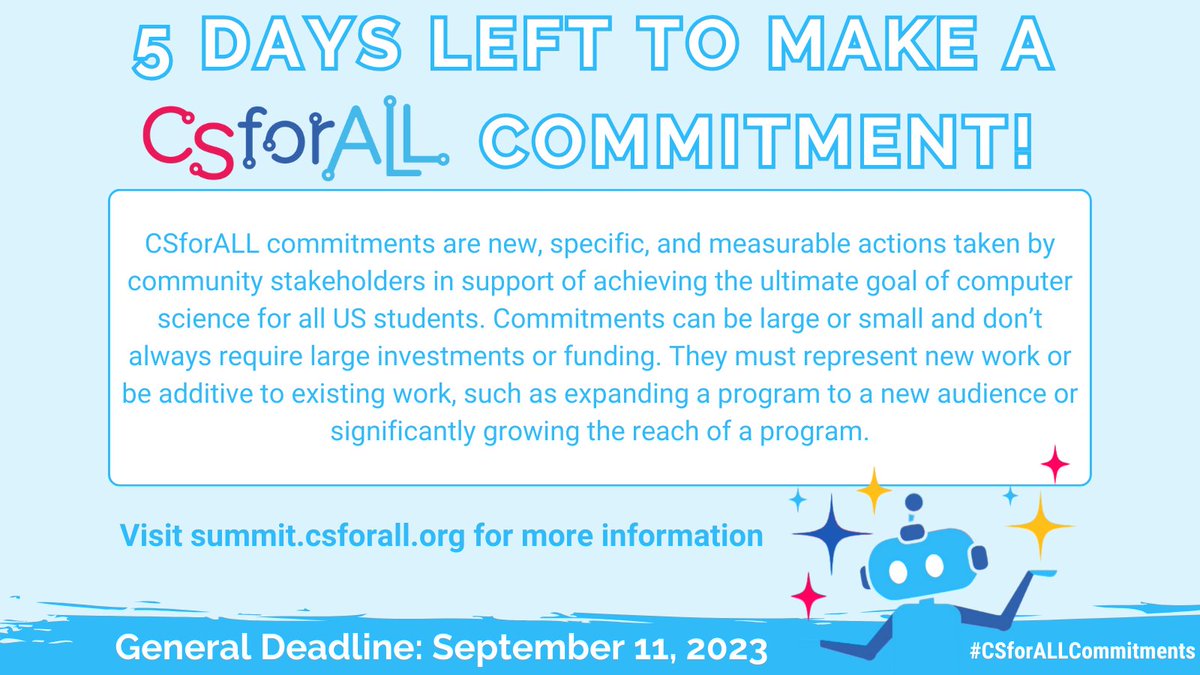 Only 5️⃣ days remain to make 2023 #CSforALLCommitments! By making a #CSforALL Commitment, your organization is taking an important step towards ensuring that all students have the skills to succeed in our increasingly digital world. Submit a Commitment at bit.ly/2023commit08.