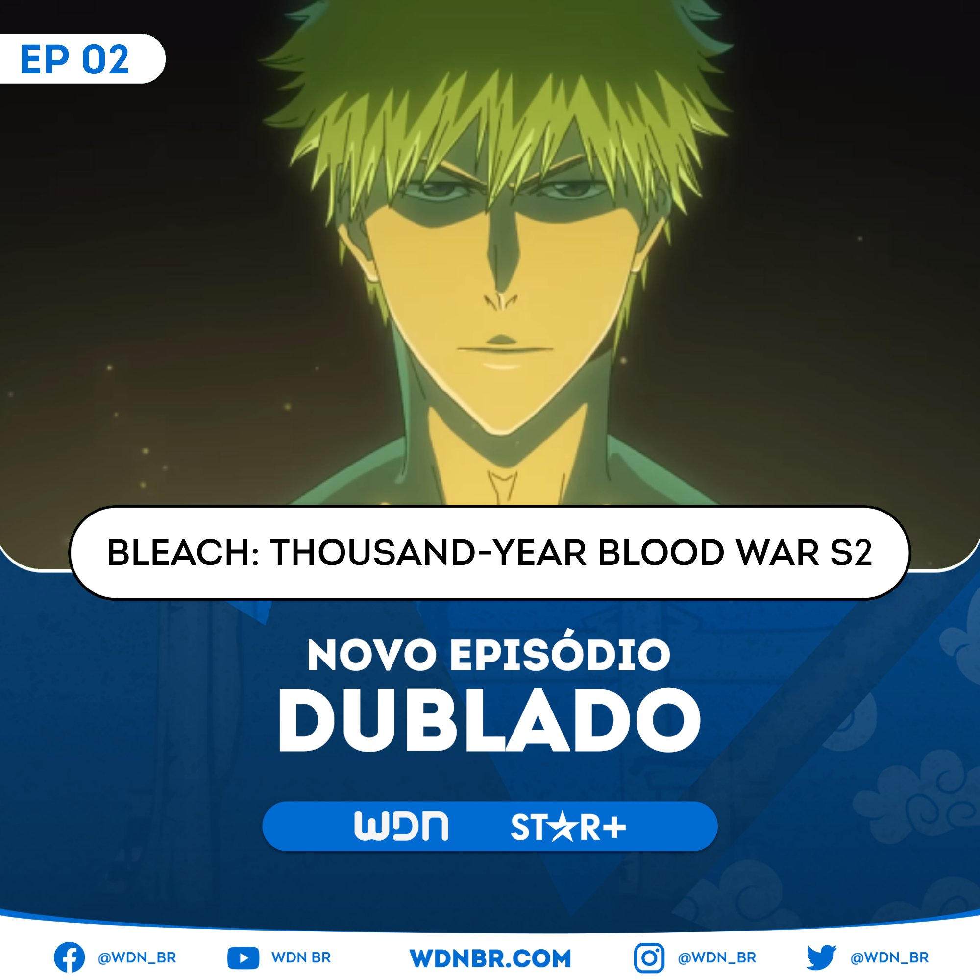 WDN - World Dubbing News on X: 🌻 NOVO EPISÓDIO DUBLADO DISPONÍVEL: ☀  Bleach: Thousand-Year Blood War S2 - Episódio 2 💛 Assista no Star+.   / X