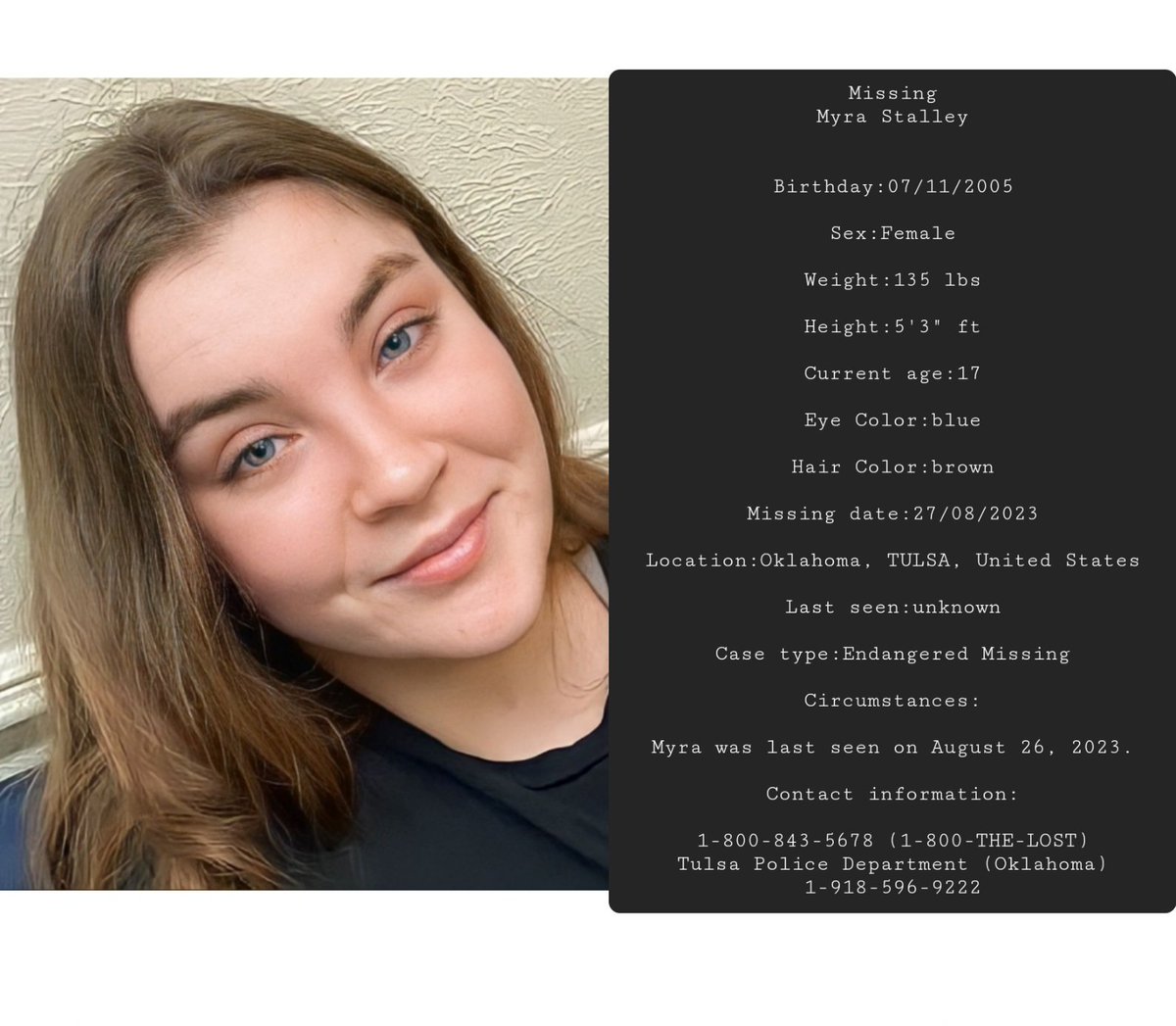 missingpeople47's tweet photo. #Missing
#Myra #Stalley #Birthday:07/11/2005
#Sex:#Female
#Weight:#135 #lbs
#Height:#5'3" #FT
#Current #age:17
#Eye #Color:#blue
#Hair #Color:#brown
#Missing #date:27/08/2023
#Location:#Oklahoma, #TULSA, #United #States https://t.co/QbgkmSfy4F