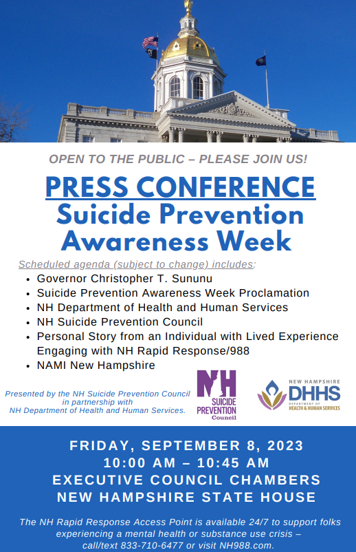 Please join Makin' It Happen as we join with our partners for the Suicide Prevention Awareness Week Press Conference. The press conference will be held  Friday, September 8th, from 10:00 AM – 10:45 AM in the Executive Council Chambers at the New Hampshire State House.