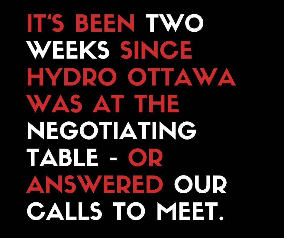 Shame on @hydroottawa. Are your employees supposed to believe you care about them when you ignore our calls for 2 weeks? You are punishing your workers. We demand @ottawacity council and @_MarkSutcliffe make Hydro come back to the table. This is toxic behaviour. #71DAYS