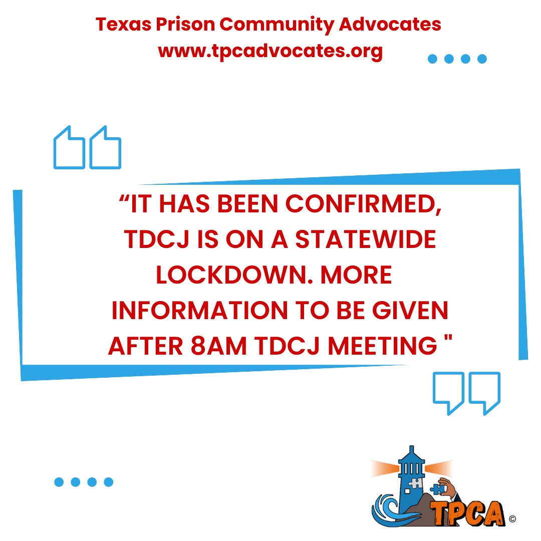 TPCA_org's tweet photo. Good Morning. TDCJ is on a STATEWIDE LOCKDOWN. We have confirmed this through TDCJ officials. Details on the purpose of this lockdown will be updated after the TDCJ meeting, per Oscar Mendoza's Office. https://t.co/ULKn28vwmv