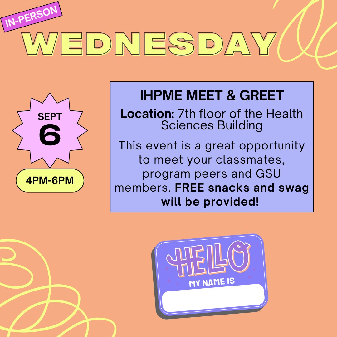 Starting at 4pm today, the IHPME GSU will be hosting a Meet &amp; Greet for all new and current students. Drop by for some snacks and swag!