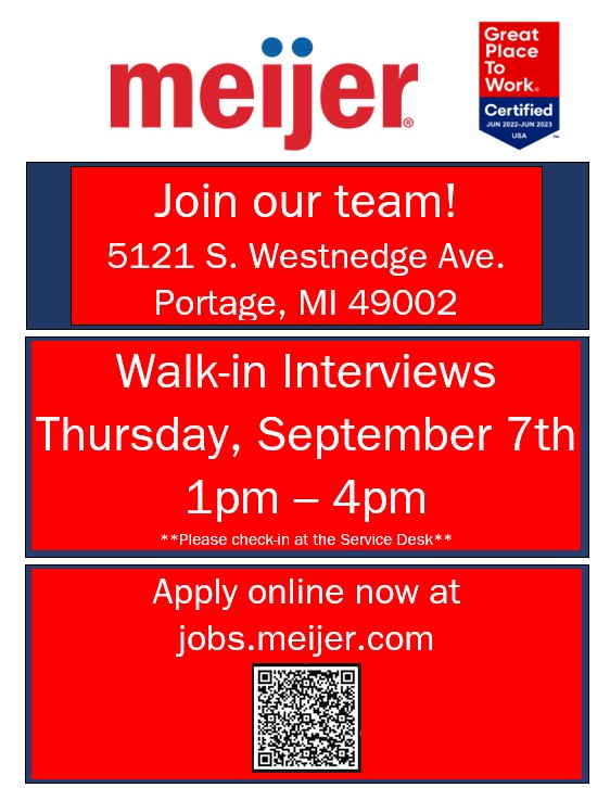 Hiring Event: Our team at the Portage, MI Meijer location (5121 S Westnedge Ave) is looking for new team members for a variety of positions. Join us for our walk-in hiring event tomorrow Thursday, September 7th from 1pm - 4pm. 

Apply online here: bit.ly/45X8g9o