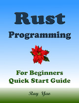 Rust Programming, For Beginners, Quick Start Guide - freecomputerbooks.com/Rust-Programmi…
Grasp the fundamentals of programming in Rust and put your knowledge to use.
#RustProgramming #Rust #webdev #WebApplications #networks #NetworkServices #programming #SoftwareDeveloper