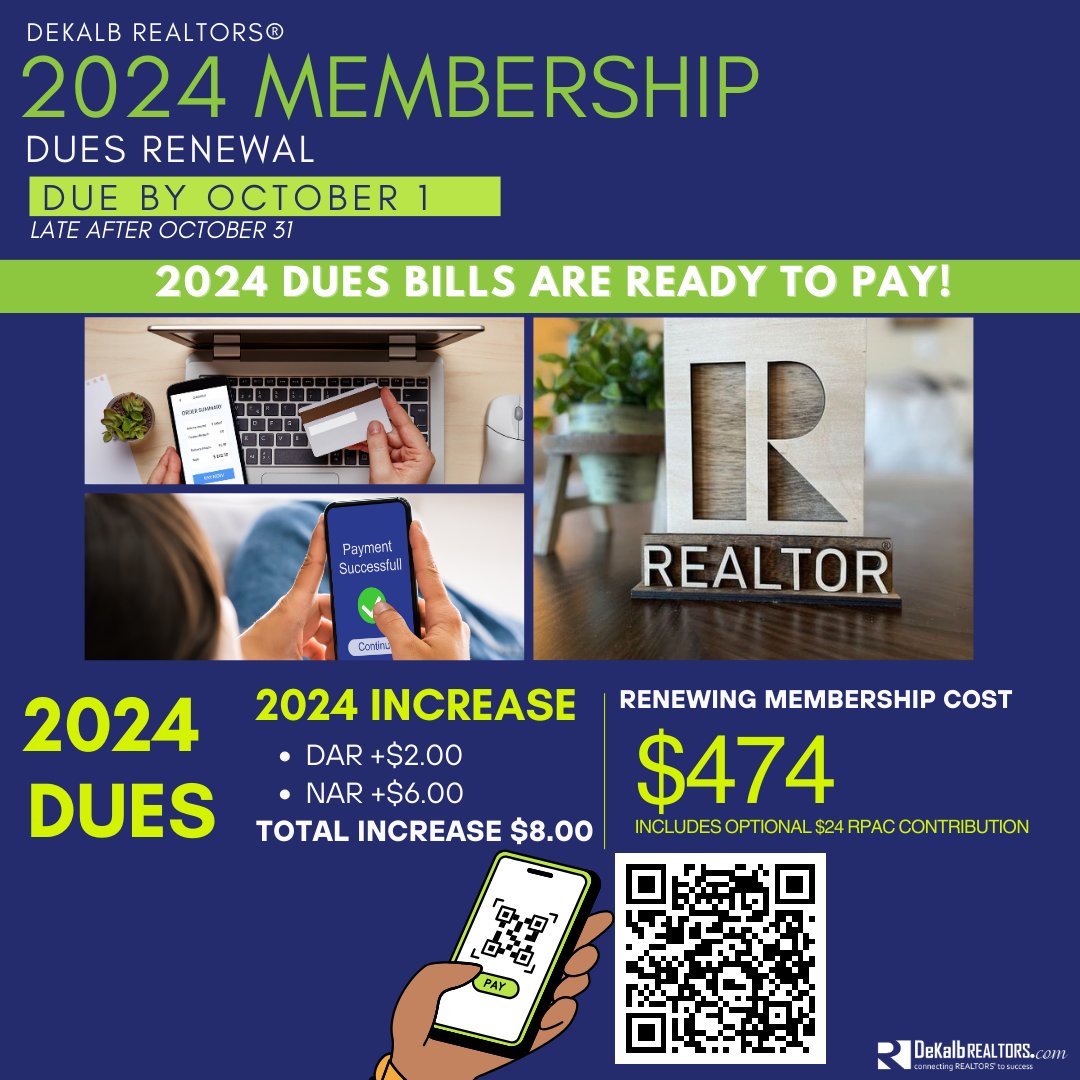 Thank you for being a member! 2024 dues are now available on the Dekalbrealtors.com>MyAccount portal. 
NOTE: Dues must be paid in full OR the payment plan set up by October 31 to avoid late fees.