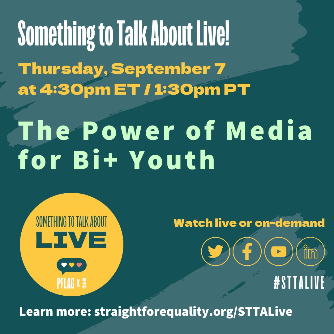 Join us tomorrow, Sept 7th at 4:30pm ET / 1:30pm PT for Something to Talk About Live! This month, we'll be talking about the power of media for bi+ youth. 🌈 Learn more at: pflagnation.al/3qTxiHL