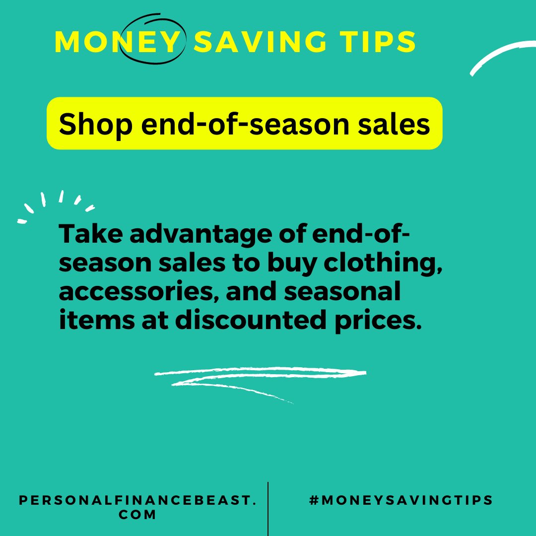 Shop end-of-season sales: Take advantage of end-of-season sales to buy clothing, accessories, and seasonal items at discounted prices. #EndOfSeasonSales #ClearanceDeals #SavingsOpportunity #MoneySavingTips